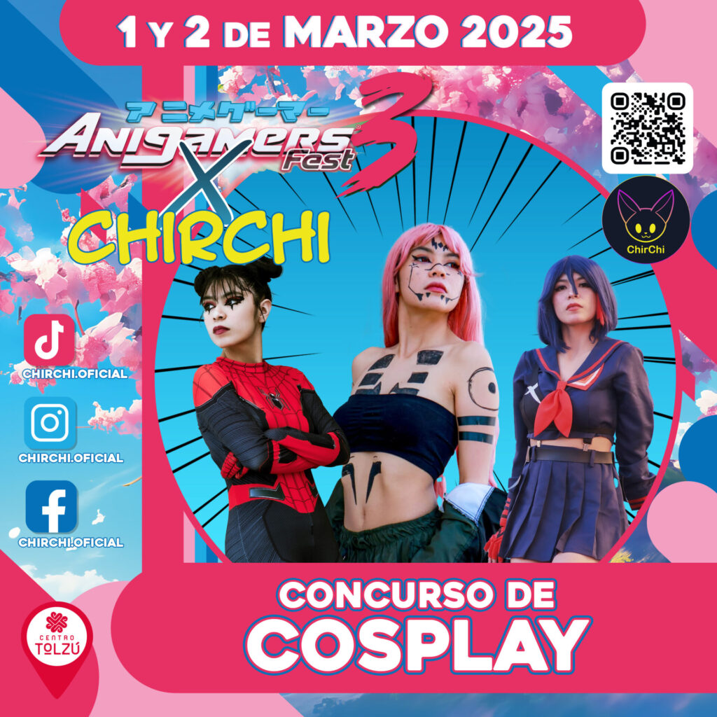 Gran Concurso de Cosplay "ChirChi x Anigamers"