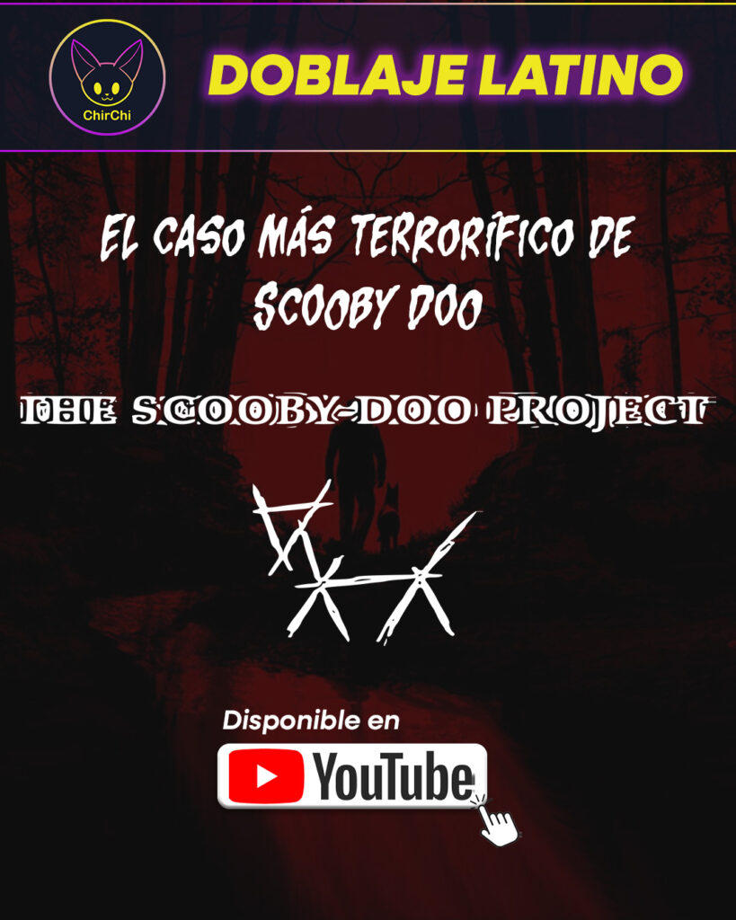The Scooby-Doo Project - Doblaje Latino en ChirChi